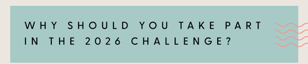 WHY SHOULD YOU TAKE PART IN THE 2026 CHALLENGE?