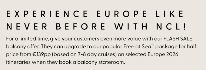 Experience Europe like never before with NCL!